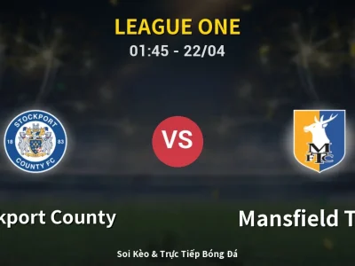 Kết Quả: Stockport County 0-1 Mansfield Town – Highlight & Bàn Thắng | League One