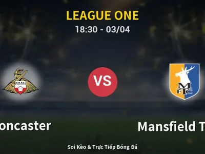 Kết Quả: Doncaster 0-2 Mansfield Town – Highlight & Bàn Thắng | League One
