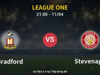 Soi Kèo Bradford vs Stevenage – 21:00 11/04 | Nhận Định, Dự Đoán Tỷ Số