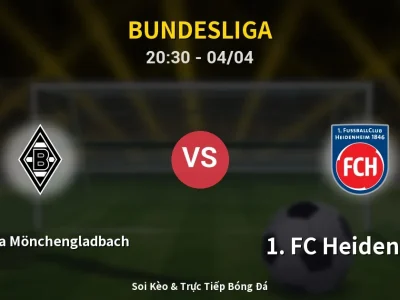 Soi Kèo Borussia Mönchengladbach vs 1. FC Heidenheim – 20:30 04/04 | Nhận Định, Dự Đoán Tỷ Số
