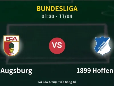 🔴 Trực Tiếp: FC Augsburg 0-0 1899 Hoffenheim – Link Xem Bundesliga (Full HD)