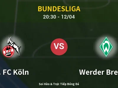 Soi Kèo 1. FC Köln vs Werder Bremen – 20:30 12/04 | Nhận Định, Dự Đoán Tỷ Số