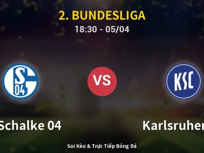 Soi Kèo FC Schalke 04 vs Karlsruher SC – 18:30 05/04 | Nhận Định, Dự Đoán Tỷ Số