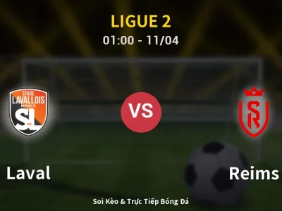 🔴 Trực Tiếp: Laval 1-0 Reims – Link Xem Ligue 2 (Full HD)