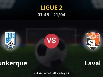 Kết Quả: Dunkerque 0-2 Laval – Highlight & Bàn Thắng | Ligue 2