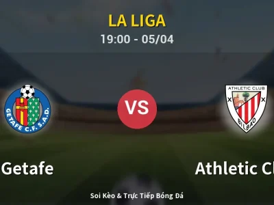 Soi Kèo Getafe vs Athletic Club – 19:00 05/04 | Nhận Định, Dự Đoán Tỷ Số