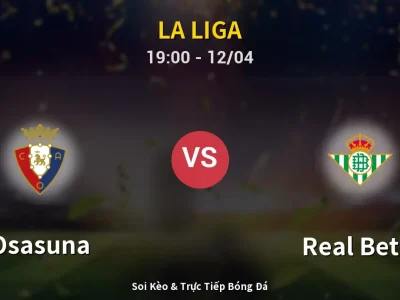 🔴 Trực Tiếp: Osasuna 1-1 Real Betis – Link Xem La Liga (Full HD)