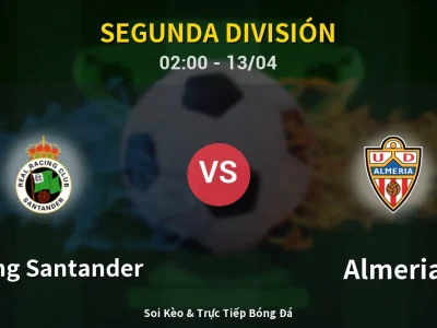 Kết Quả: Racing Santander 5-1 Almeria – Highlight & Bàn Thắng | Segunda División