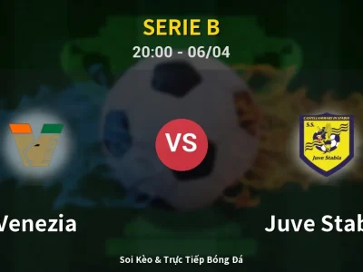 Soi Kèo Venezia vs Juve Stabia – 20:00 06/04 | Nhận Định, Dự Đoán Tỷ Số