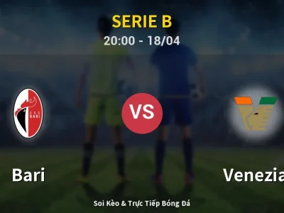 Soi Kèo Bari vs Venezia – 20:00 18/04 | Nhận Định, Dự Đoán Tỷ Số