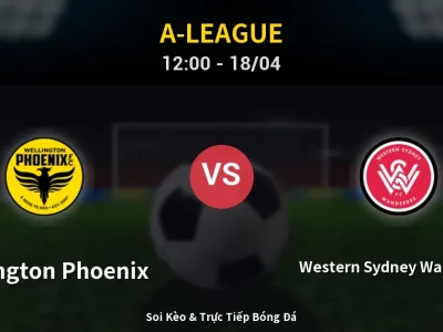 Kết Quả: Wellington Phoenix 2-1 Western Sydney Wanderers – Highlight & Bàn Thắng | A-League