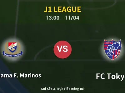 Soi Kèo Yokohama F. Marinos vs FC Tokyo – 13:00 11/04 | Nhận Định, Dự Đoán Tỷ Số