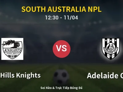 Soi Kèo Para Hills Knights vs Adelaide City – 12:30 11/04 | Nhận Định, Dự Đoán Tỷ Số