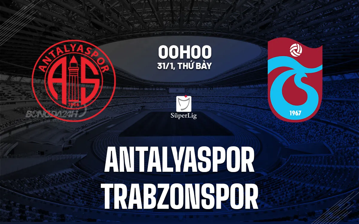 nhan dinh bong da du doan Antalyaspor vs Trabzonspor vdqg tho nhi ky hom nay