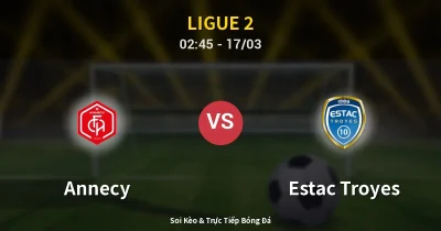 Annecy vs Estac Troyes 17/03