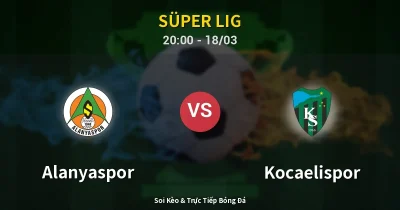 Alanyaspor vs Kocaelispor 18/03