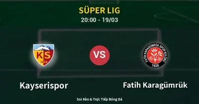 Kayserispor vs Fatih Karagümrük 19/03