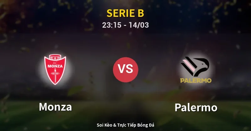 Monza vs Palermo 14/03