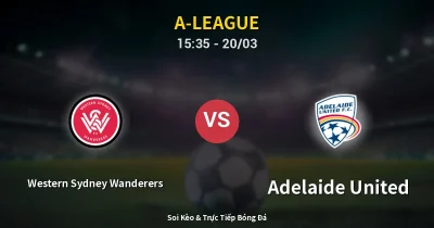 Western Sydney Wanderers vs Adelaide United 20/03