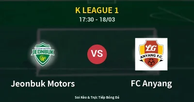 Jeonbuk Motors vs FC Anyang 18/03