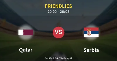 Qatar vs Serbia 26/03