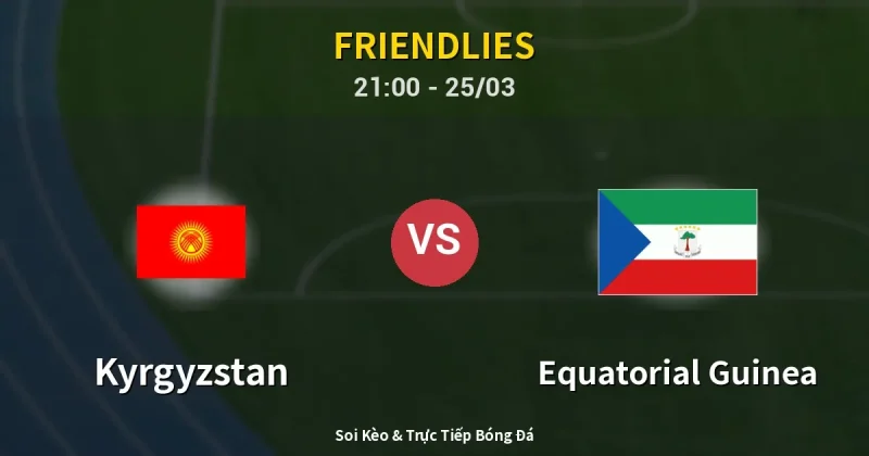 Kyrgyzstan vs Equatorial Guinea 25/03