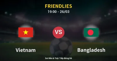Vietnam vs Bangladesh 26/03