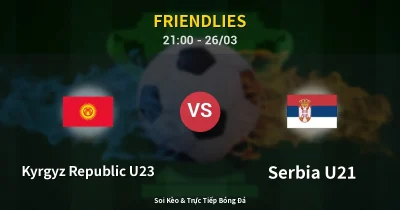 Kyrgyz Republic U23 vs Serbia U21 26/03