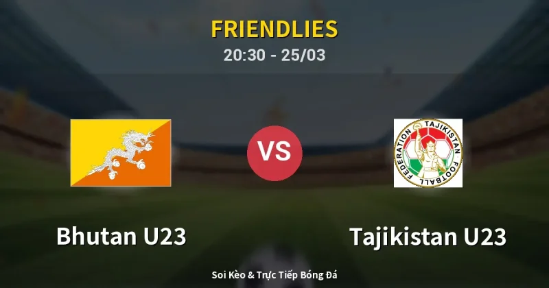 Bhutan U23 vs Tajikistan U23 25/03